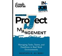in-job for Project Management: Managing Tasks, Teams, and Deadlines in Real Work Environments
