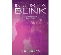 In Just A Blink: The Evolution: Book Three