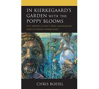 In Kierkegaard's Garden With The Poppy Blooms