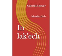 In lak'ech: Ich sehe Dich