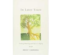 In Later Years: Finding Meaning and Spirit in Aging (Witches' Almanac) - [Version Originale] Inconnu (Auteur)