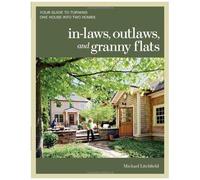 In-Laws, Outlaws, And Granny Flats