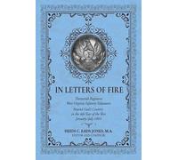 In Letters of Fire: Thirteenth Regiment West Virginia Infantry Volunteers Beyond God's Country in the 4th Year of the War January-July 1864
