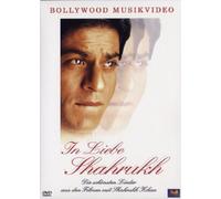 In Liebe Shahrukh: Die schönsten Lieder aus den Filmen mit Shahrukh Khan