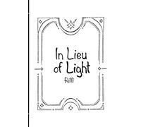 In Lieu of Light