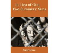 In Lieu of One, Two Summers' Suns