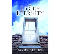 In Light of Eternity: Perspectives on Heaven