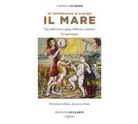 In Lontananza Si Scorge Il Mare. Tra Sofferenza E Gioia, Bellezza E Infinito: La Speranza