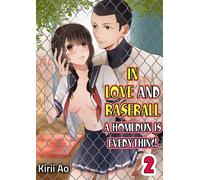 In Love And Baseball, a Home Run is Everything! Volume 2 - Kirii Ao - wwwave comics - ebook (ePub illustré) - Livre