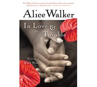 In Love & Trouble: Stories of Black Women