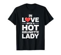 in Love with a Hot Brunette Lady,Brunette Girlfriend Couple T-Shirt
