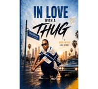 IN LOVE WITH A THUG: A RIDE-OR-DIE LOVE STORY