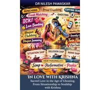 In love with Krishna: Sacred Love in the Age of Ghosting, From Situationship to Soulship with Krishna