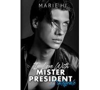 In Love With Mister President, l'intégrale