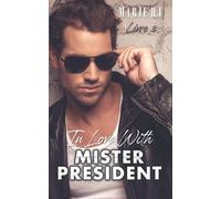 In Love With Mister President: Livre 3