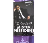 In Love With Mister President , Tome 1
