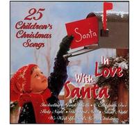 In Love With Santa - 25 Children's Christmas Songs