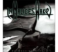 In Malice S Wake - Eternal Nightfall