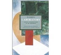 In Marx's Laboratory: Critical Interpretations of the Grundrisse : Historical Materialism, Volume 48 - [Version Originale] Inconnu (Auteur)