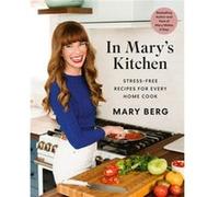 In Marys Kitchen by Mary Berg Mary Berg (Auteur)