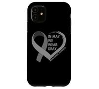 in May We Wear Gray - Brain Cancer Awareness Month 2026 Coque pour iPhone 11