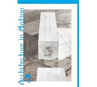 In Medias Res #2: Architecture In Motion
