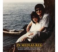 In Medias Res - It Was Warm & Sunny When We First Set Out