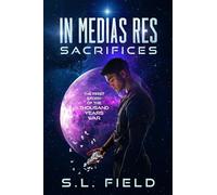 In Medias Res: Sacrifices: The First Story of the Thousand Years War