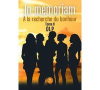 In Memoriam - A La Recherche Du Bonheur - Tome 2