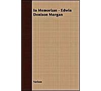 In Memoriam - Edwin Denison Morgan
