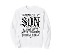 in Memory My Son Always Loved Never Forgotten Forever Missed Sweatshirt