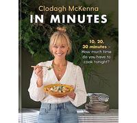 In Minutes: Simple and delicious recipes to make in 10, 20 or 30 minutes
