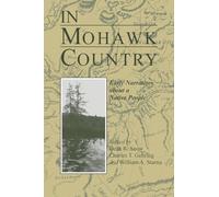 In Mohawk Country: Early Narratives of a Native People