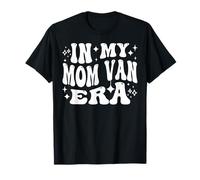 in Mom Van Era, Mignon et drôle Minivan Life for Mothers T-Shirt