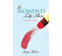 In Moments Like These Volume Three