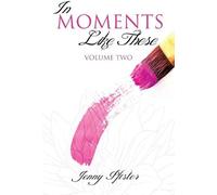 In Moments Like These Volume Two