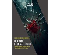 In morte di un maresciallo. Antonino Lombardo, tra verità e misteri. Un investigatore in terra di mafia
