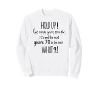 in My 70s Era Seventies Funny 70th Birthday Mom Turning 70 Sweatshirt