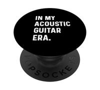 in My Acoustic Guitar Era Guitariste Rock Jazz Indie Metal PopSockets PopGrip Adhésif