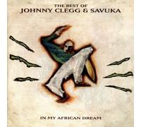 In My African Dream: The Best of Johnny Clegg and Savuka by Johnny Clegg, Savuka [Music CD]