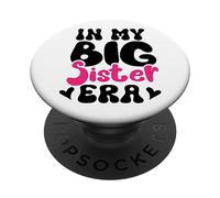 in My Big Sister Era Again Girls Sis Promoted to Big Sister PopSockets PopGrip Adhésif
