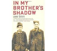 In My Brother's Shadow Timm, Uwe (Auteur)
