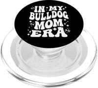 in My Bulldog Mom Era, Funny Dog Mama, Pet Owner PopSockets PopGrip pour MagSafe