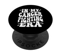 In My Cancer Fighting Era - Cancer Battling, Cancer Warrior PopSockets PopGrip Adhésif