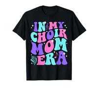 in My Choir Mom Era T-Shirt
