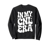 in My CNL Era, infirmière clinicienne Leader, Leadership en Soins Infirmiers Sweatshirt