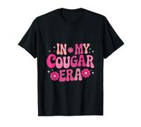 In My Cougar Era Bold Statement Femme T-Shirt
