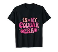 in My Cougar Era Bold Statement Femme T-Shirt Graphique avec Valeur