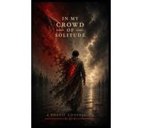 In My Crowd Of Solitude