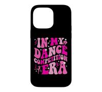 in My Dance Competition Era Ballet Dancer Girls Mom Kids Coque pour iPhone 14 Pro Max